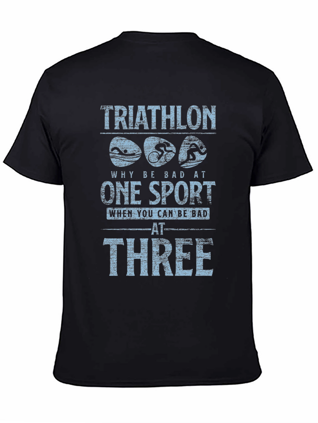 Triathlon Bad at Three T-Shirt - Black