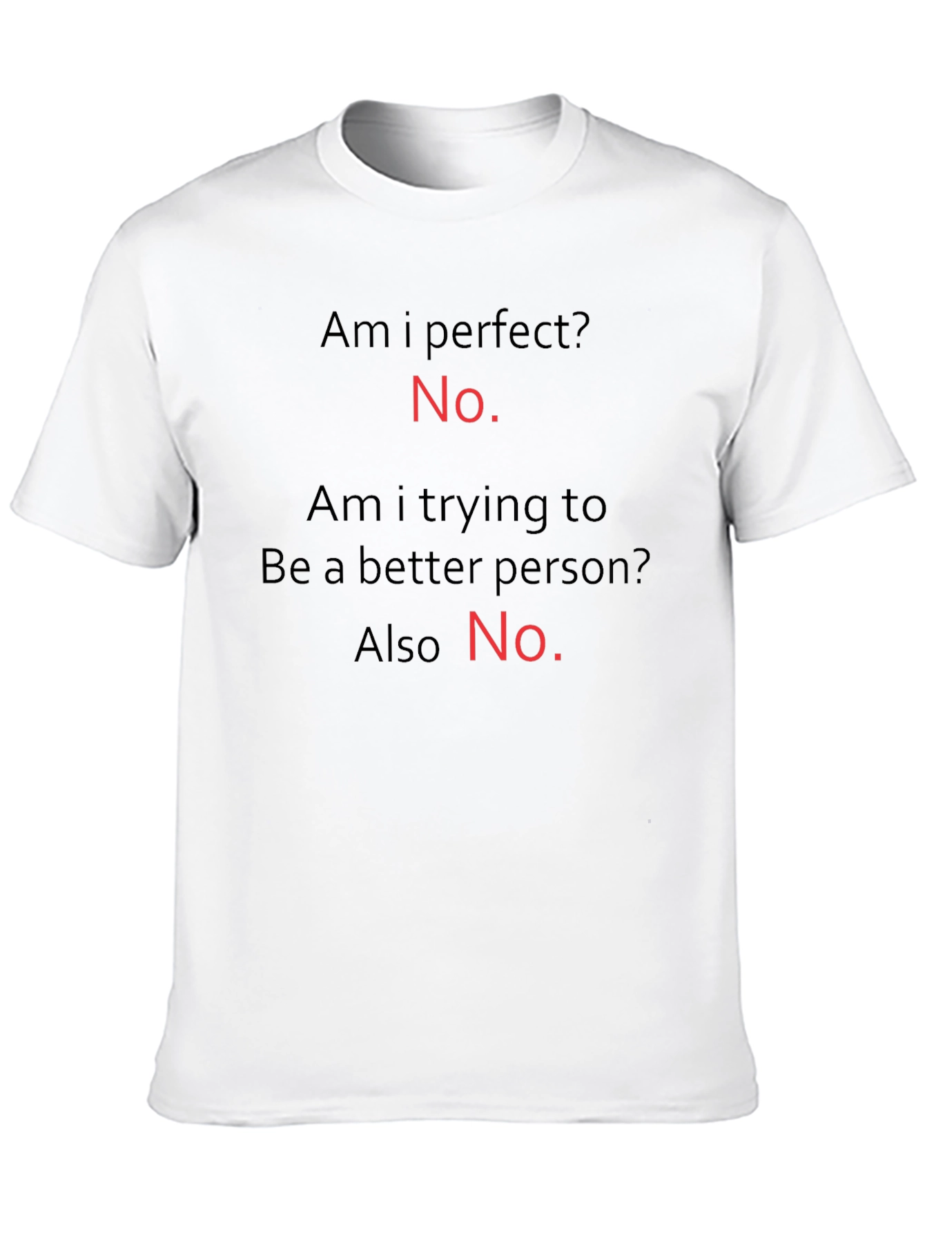Funny T-Shirt: Am I Perfect? No. Black Tee