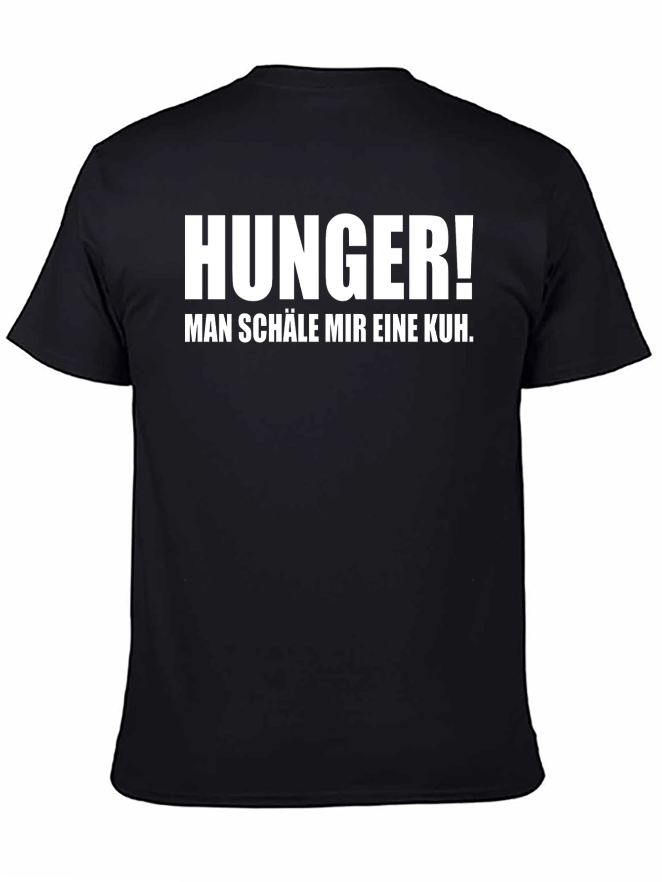 Hunger! Man Schale Mir Eine Kuh Black T-Shirt
