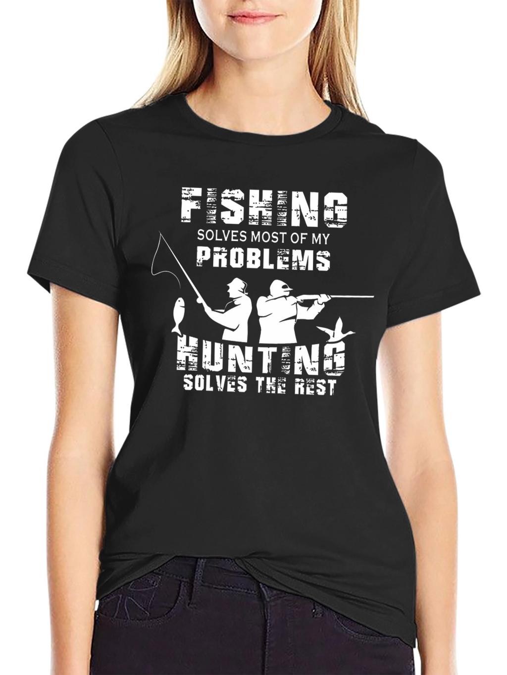 Fishing and Hunting T-Shirt - Solves Problems