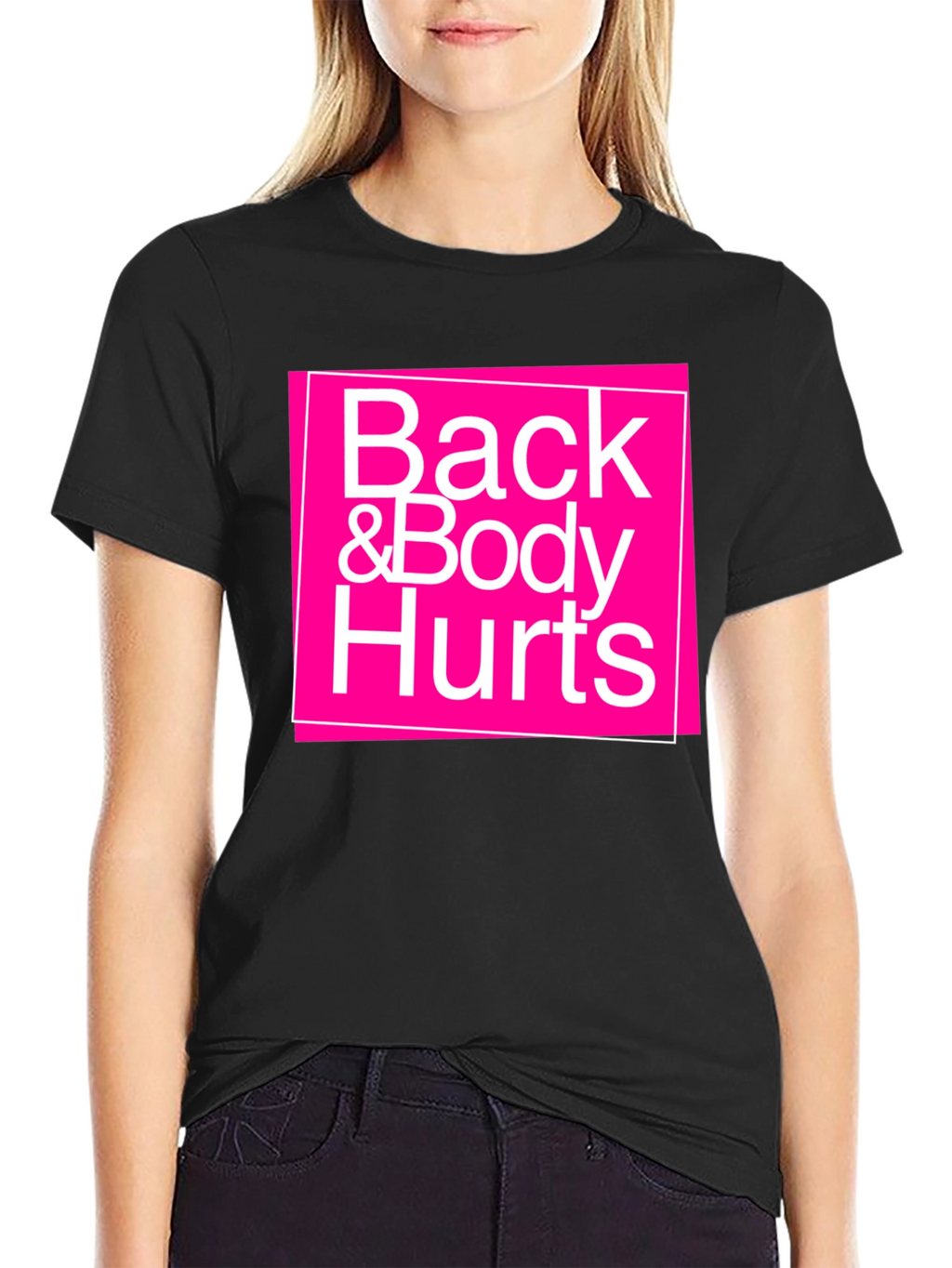 Back & Body Hurts Graphic T-Shirt