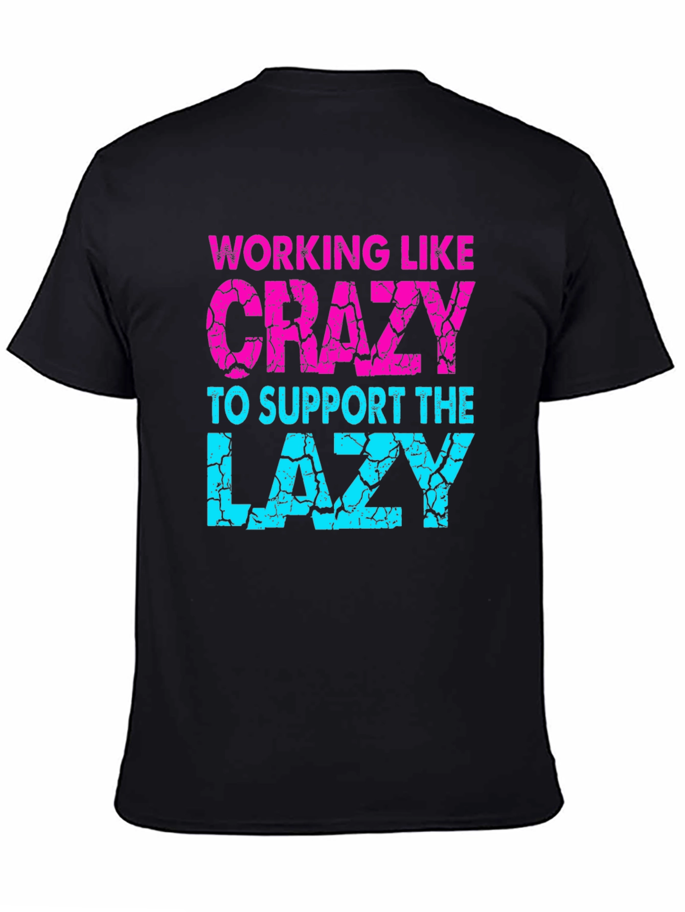 Working Like Crazy T-Shirt