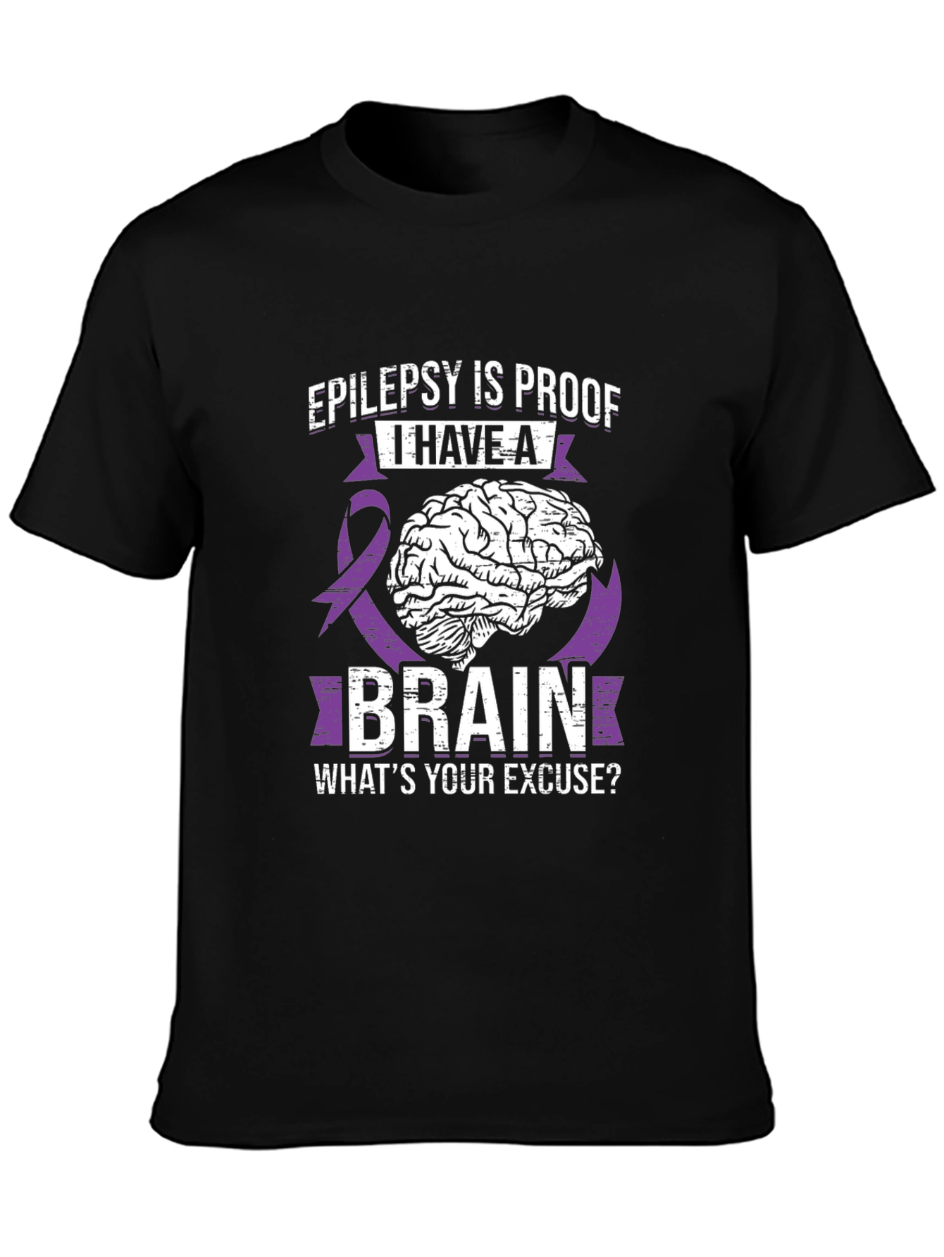Epilepsy Brain T-Shirt: Whats Your Excuse?