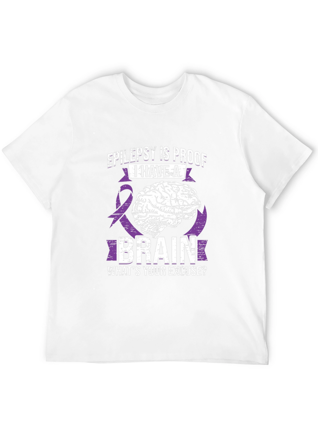Epilepsy Brain T-Shirt: Whats Your Excuse?