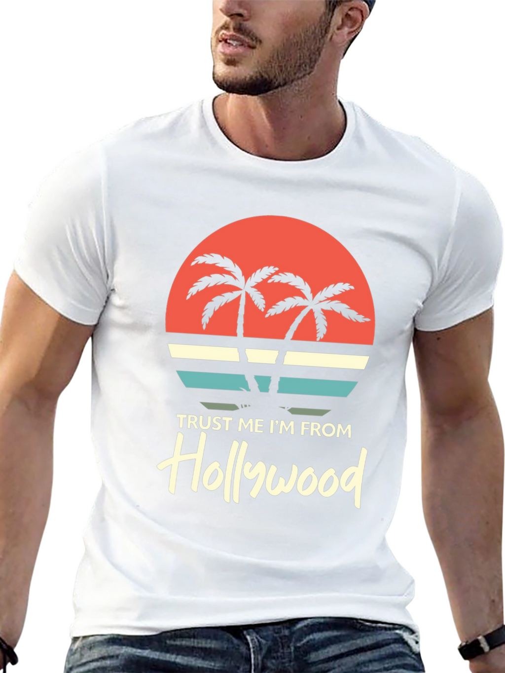 Trust Me Im From Hollywood Graphic Tee
