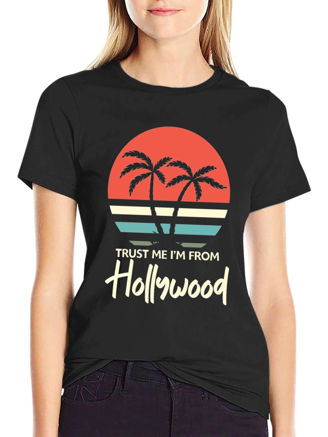 Trust Me Im From Hollywood Graphic Tee