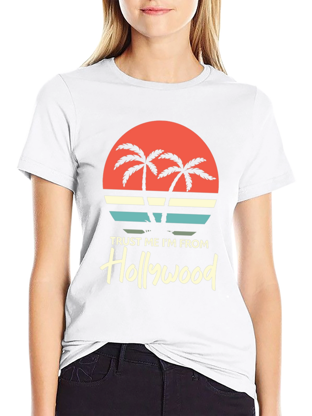 Trust Me Im From Hollywood Graphic Tee