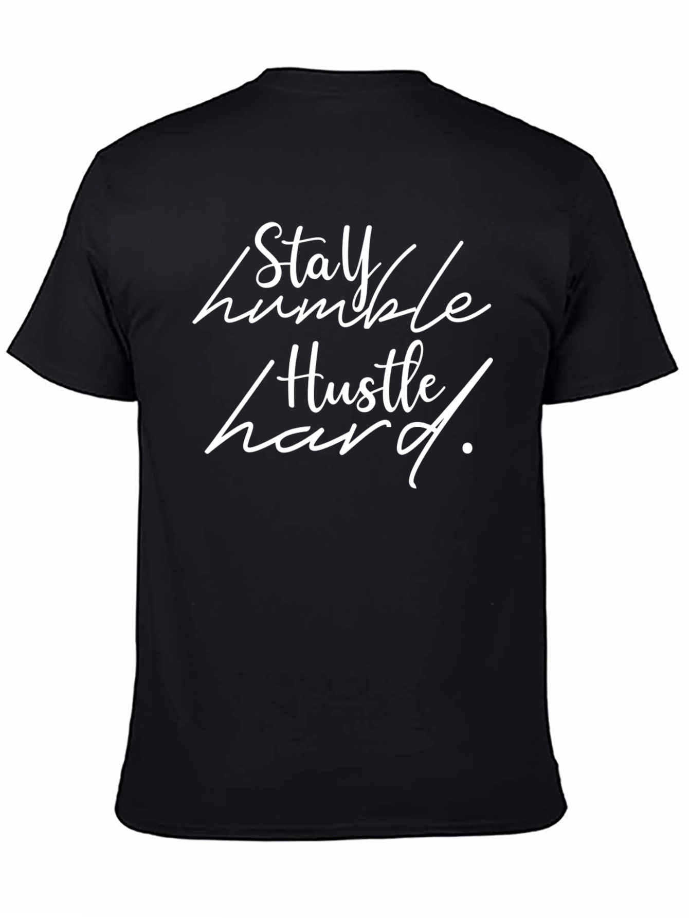 Stay Humble Hustle Hard T-Shirt