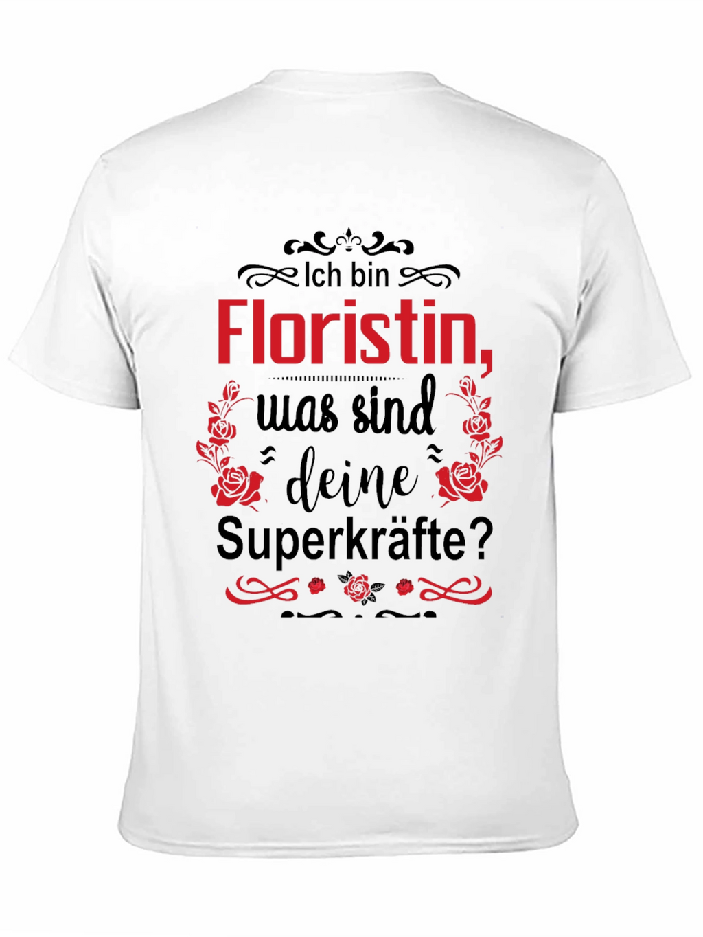 Floristin Superkräfte T-Shirt - Funny Floral Design