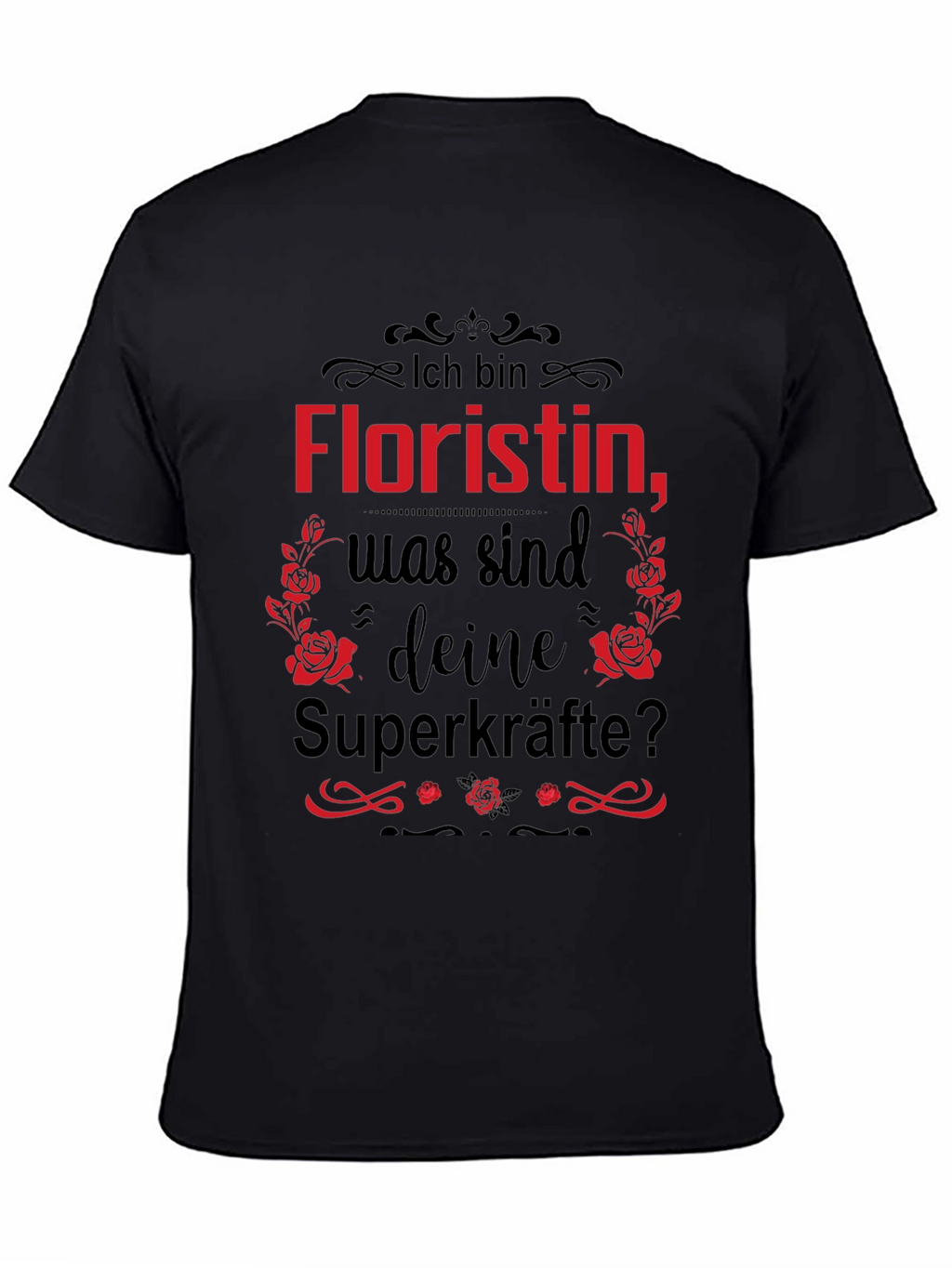 Floristin Superkräfte T-Shirt - Funny Floral Design