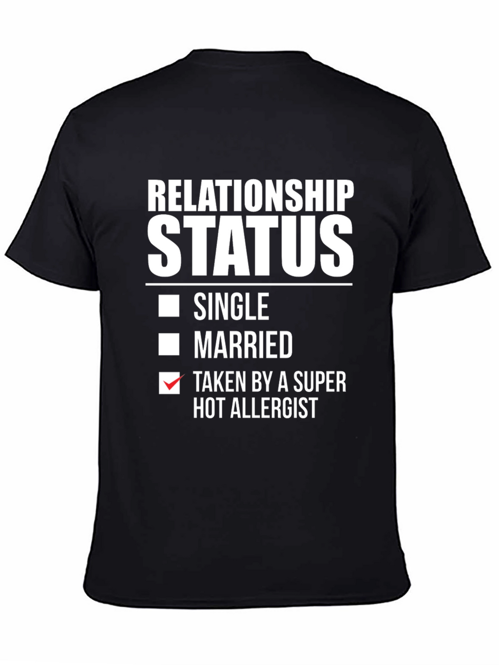 Relationship Status T-Shirt - Hot Allergist