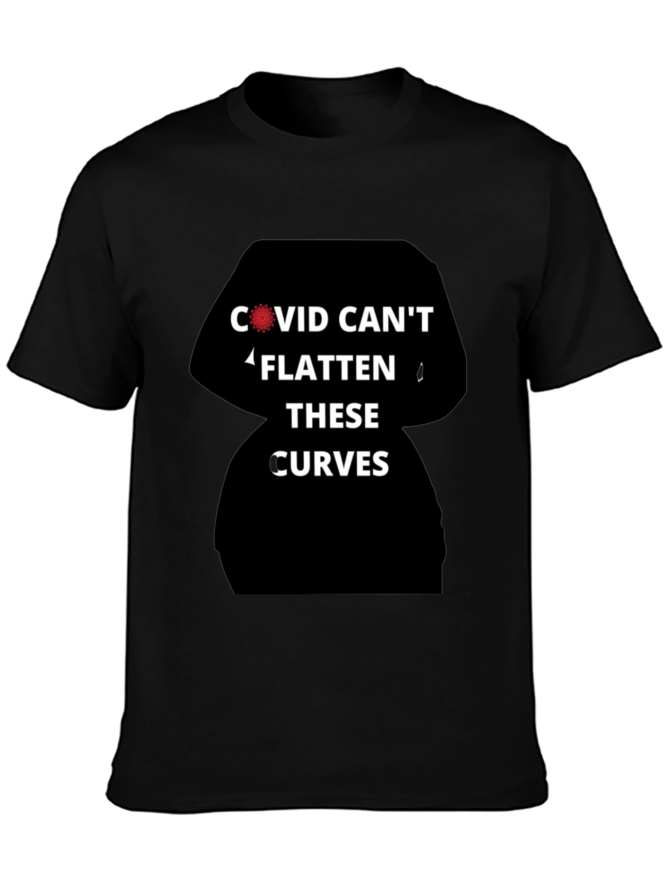 COVID Cant Flatten These Curves T-Shirt