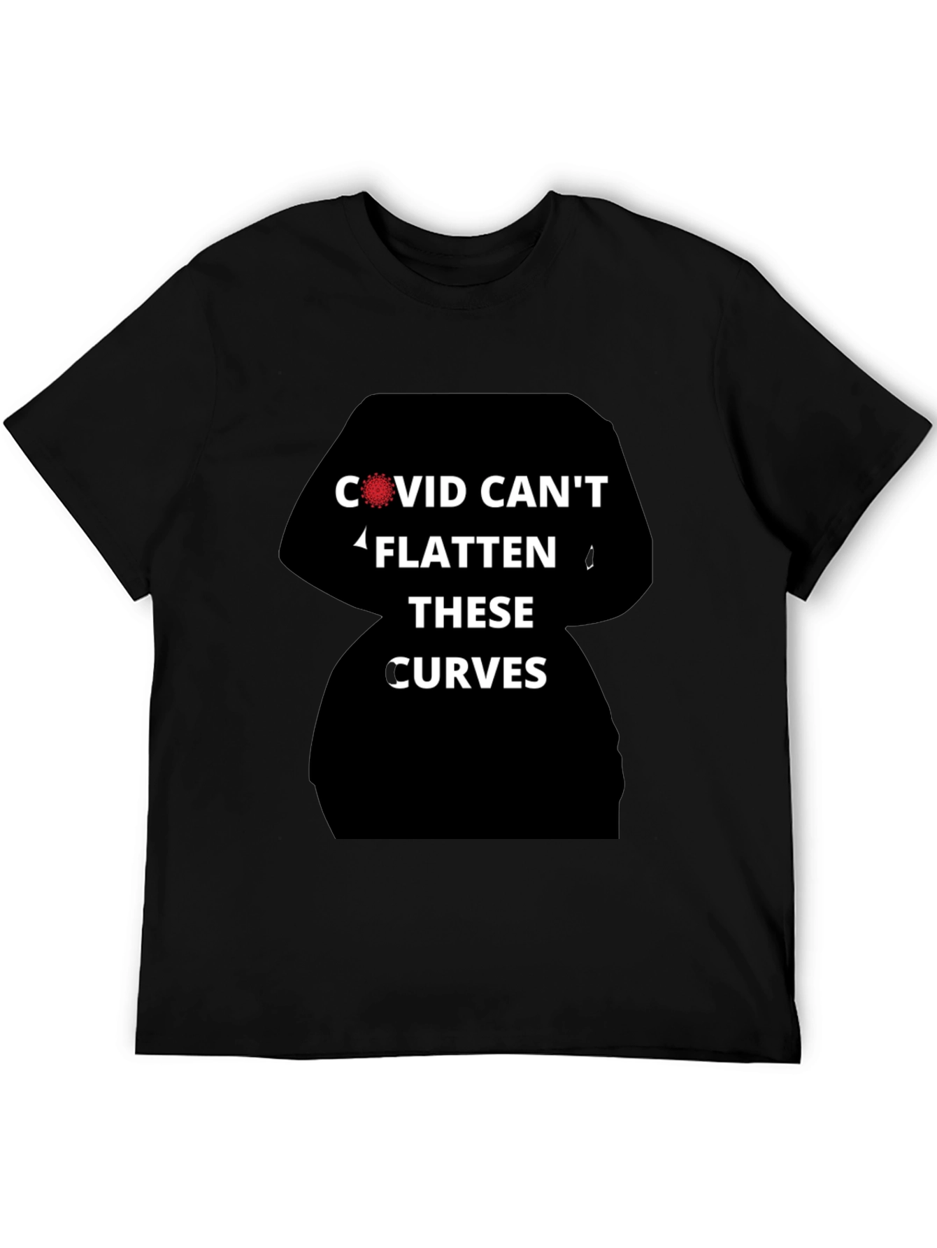 COVID Cant Flatten These Curves T-Shirt