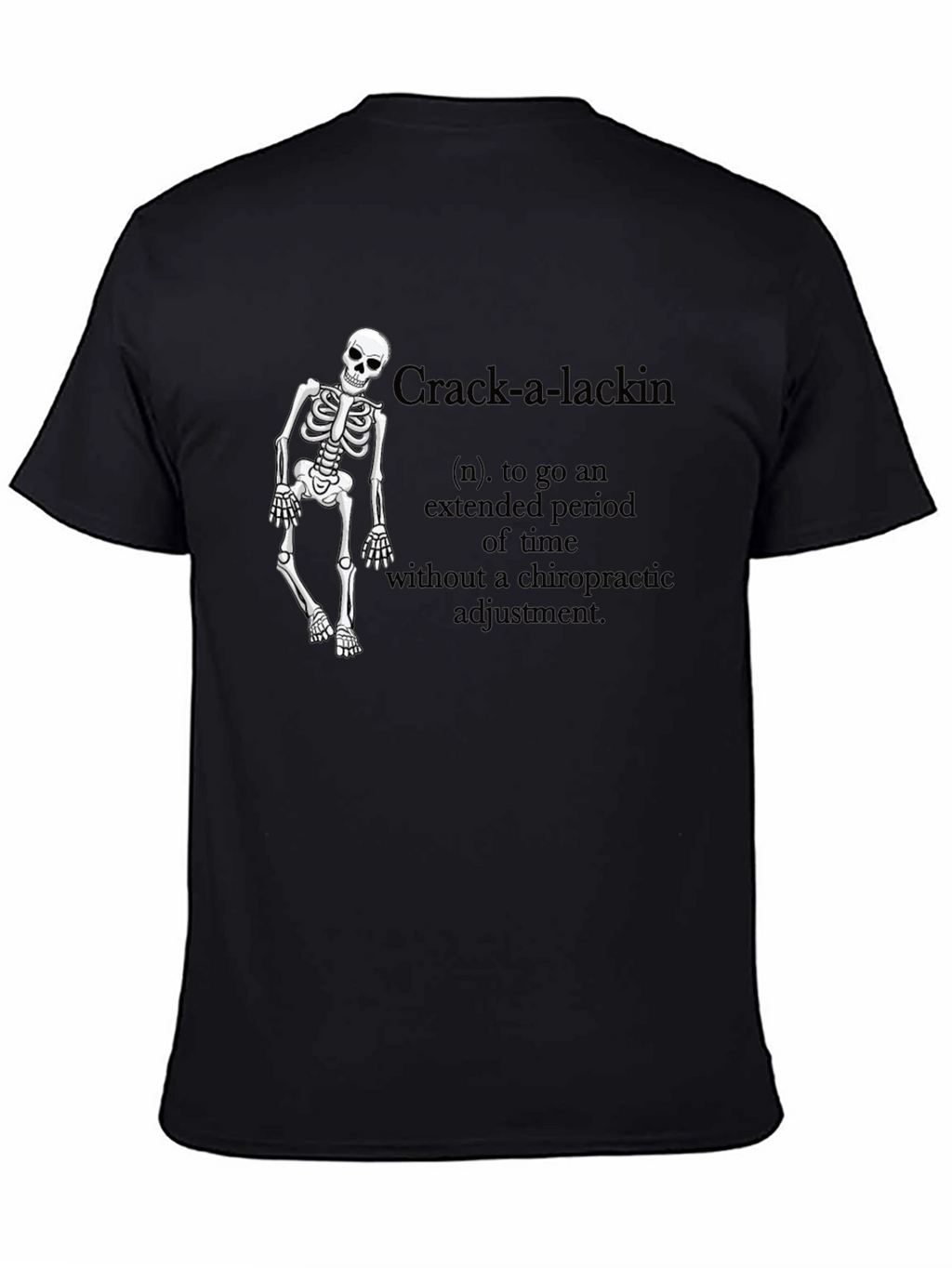 Crack-a-Lackin Chiropractic Skeleton T-Shirt