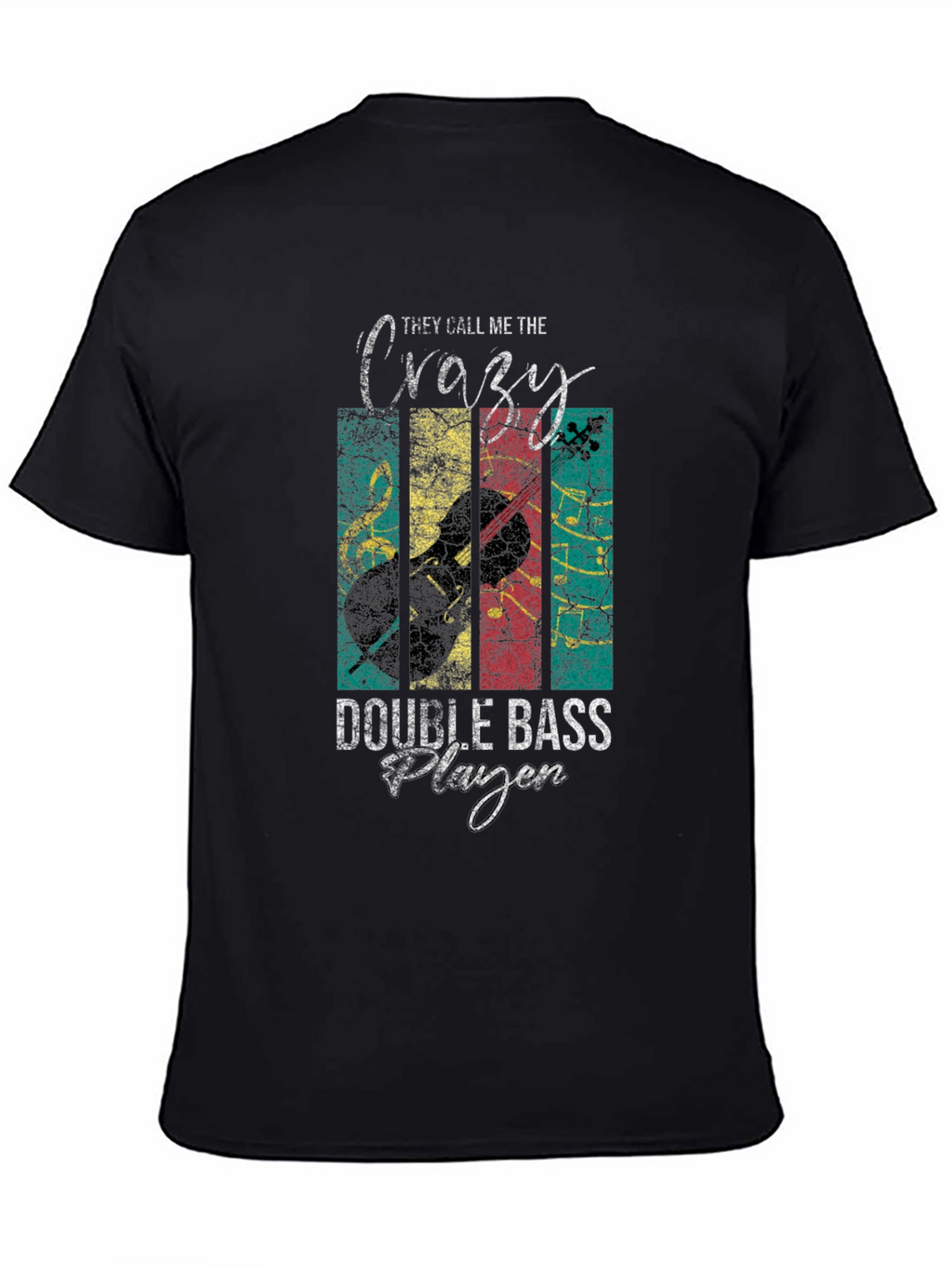 Crazy Double Bass Player T-Shirt Musician Tee