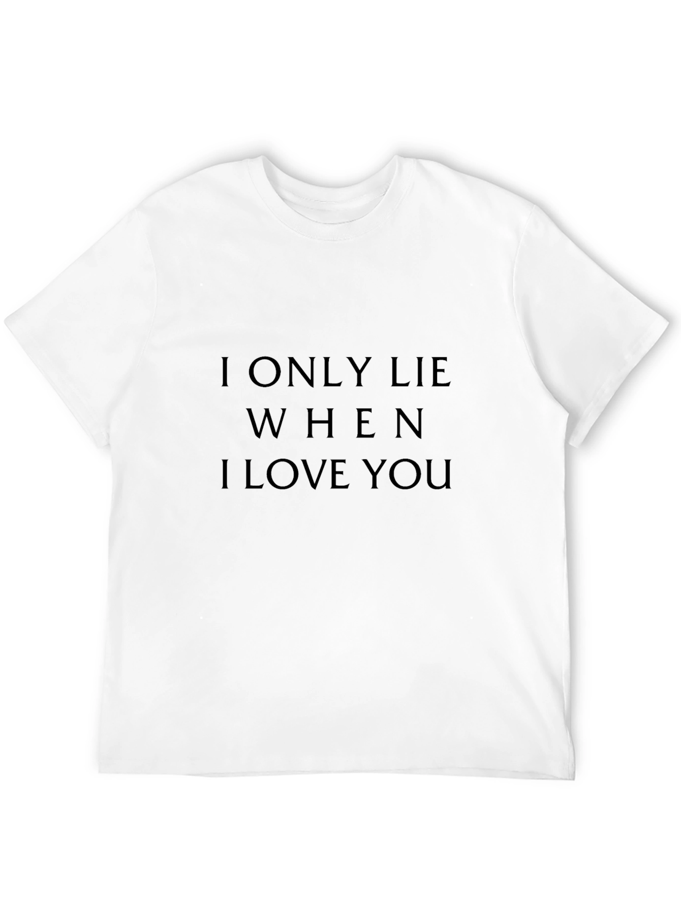 I Only Lie When I Love You Graphic Tee