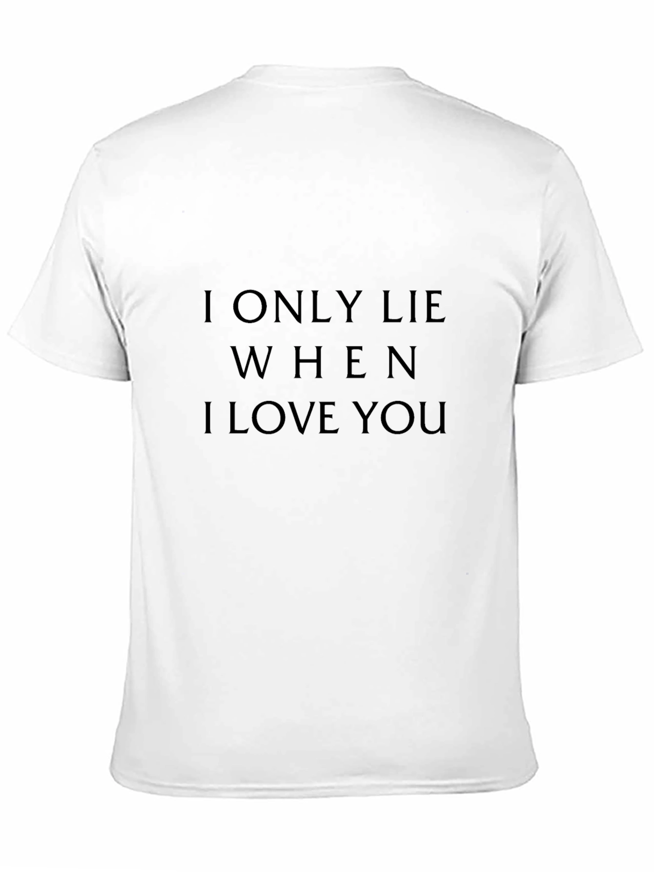 I Only Lie When I Love You Graphic Tee