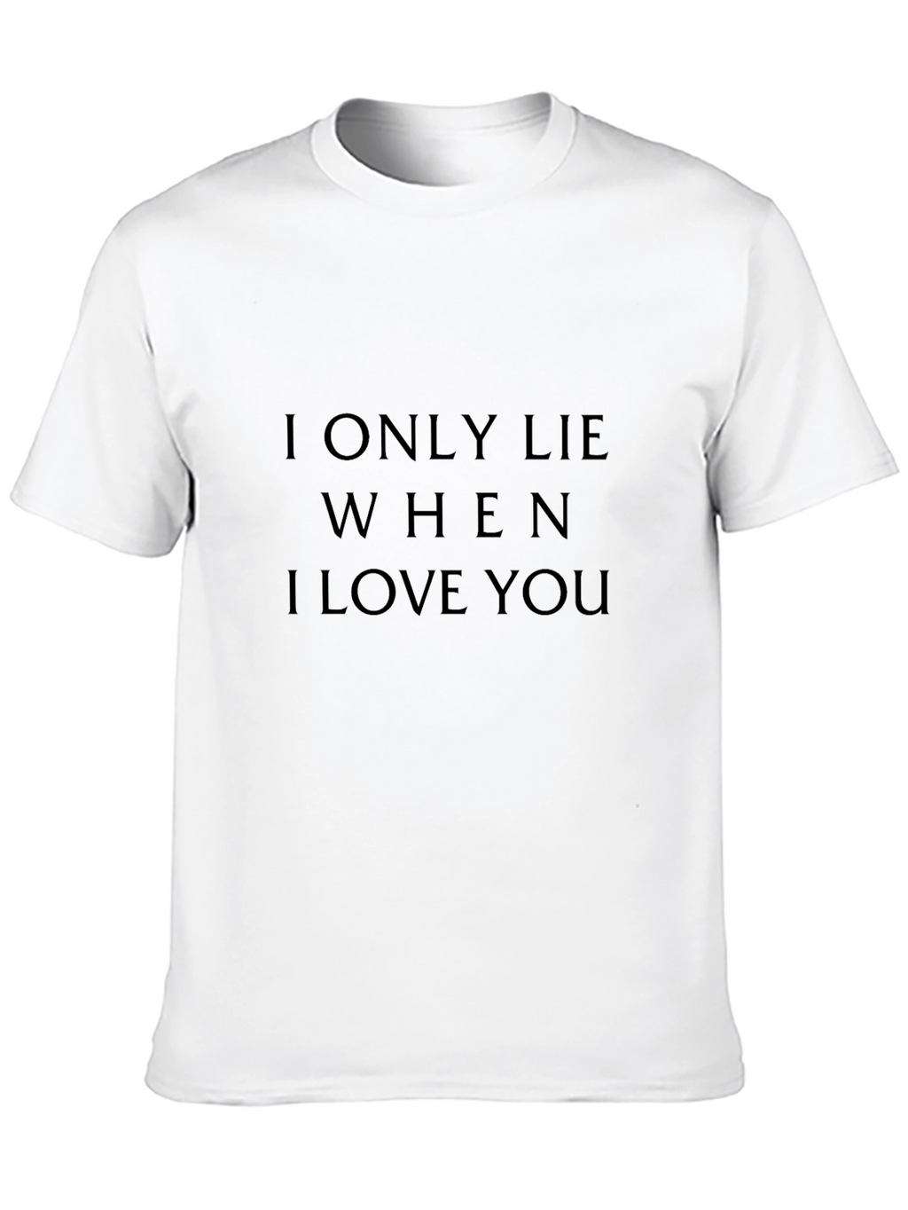 I Only Lie When I Love You Graphic Tee