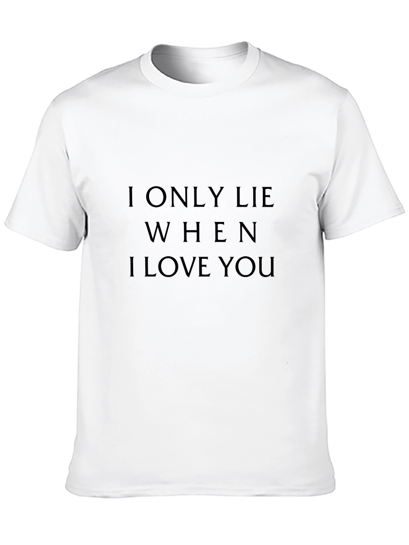 I Only Lie When I Love You Graphic Tee