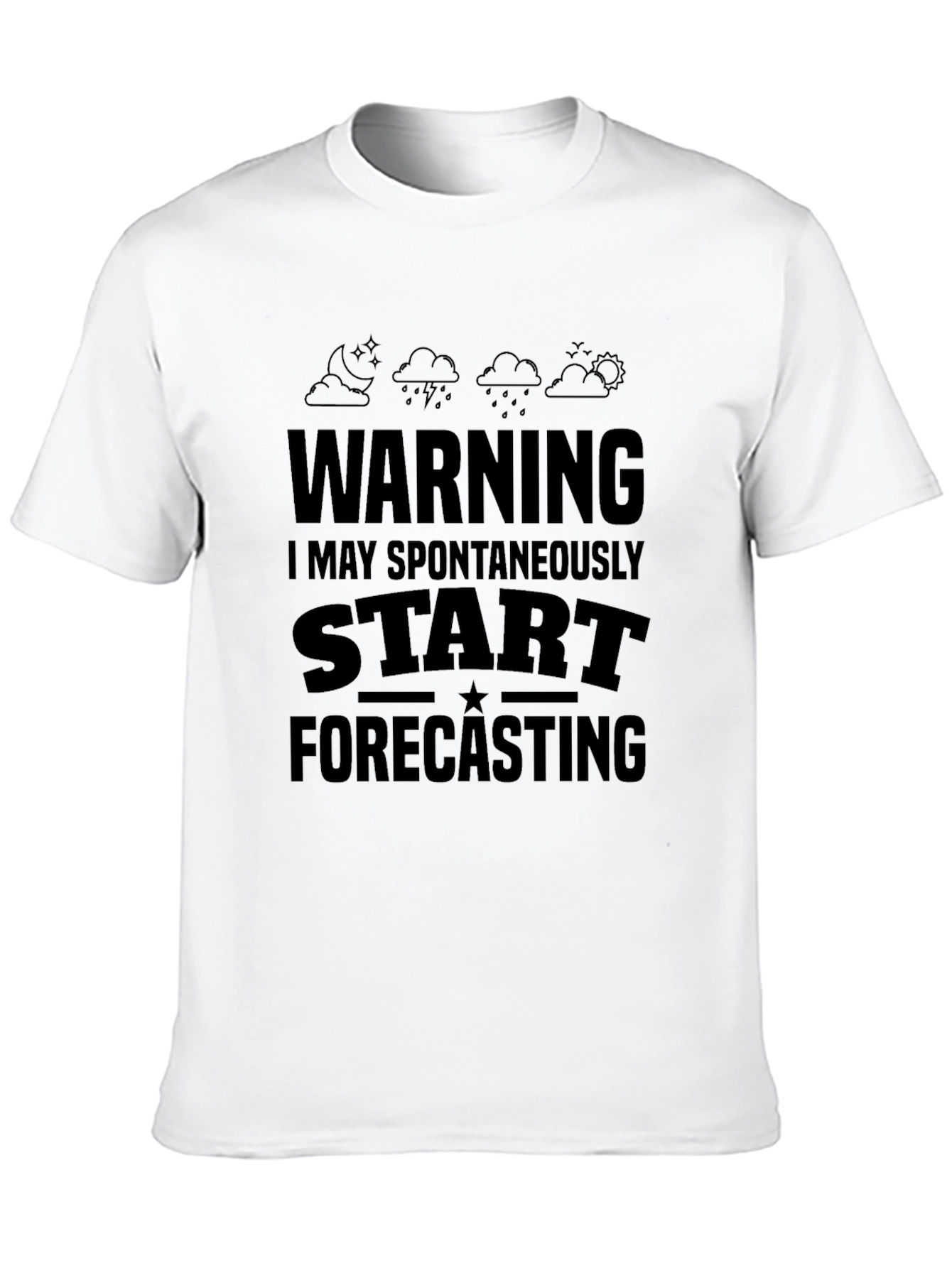 Warning: May Spontaneously Start Forecasting Black T-Shirt