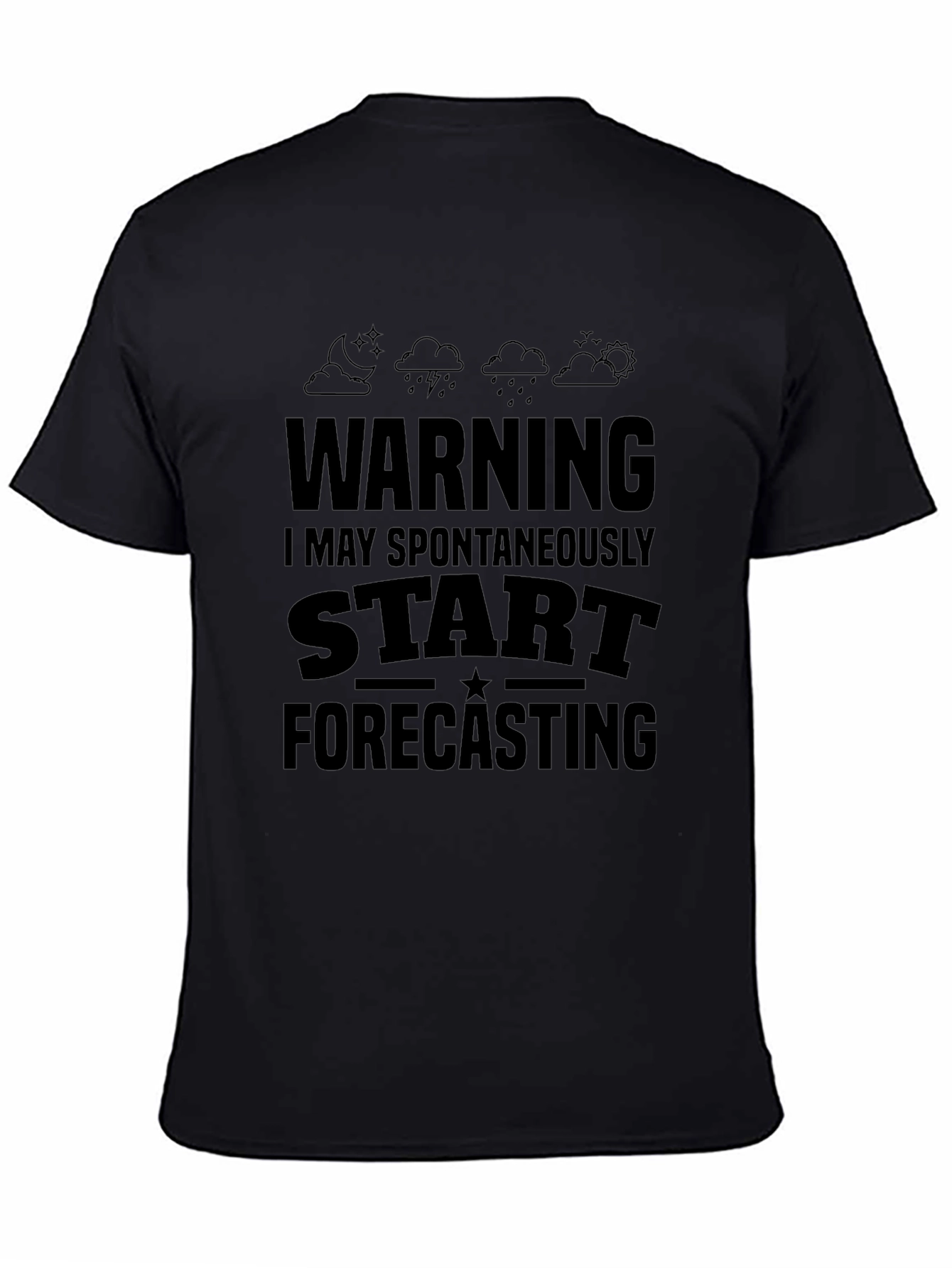 Warning: May Spontaneously Start Forecasting Black T-Shirt