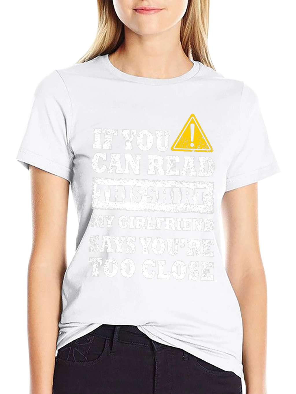 Funny Girlfriend Warning T-Shirt - Too Close