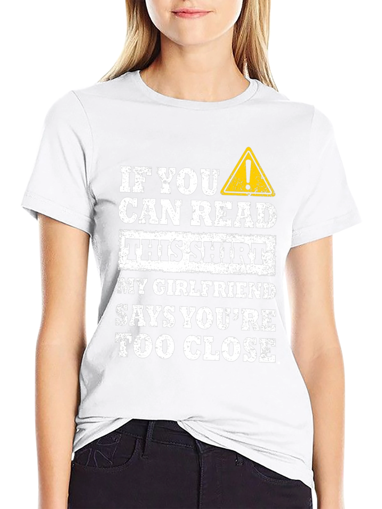 Funny Girlfriend Warning T-Shirt - Too Close