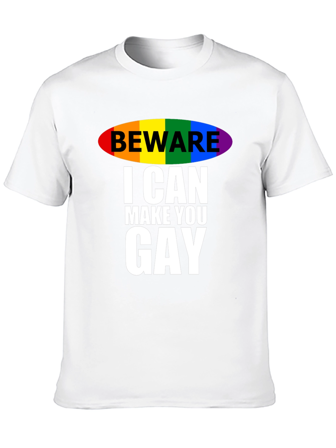 Beware I Can Make You Gay T-Shirt