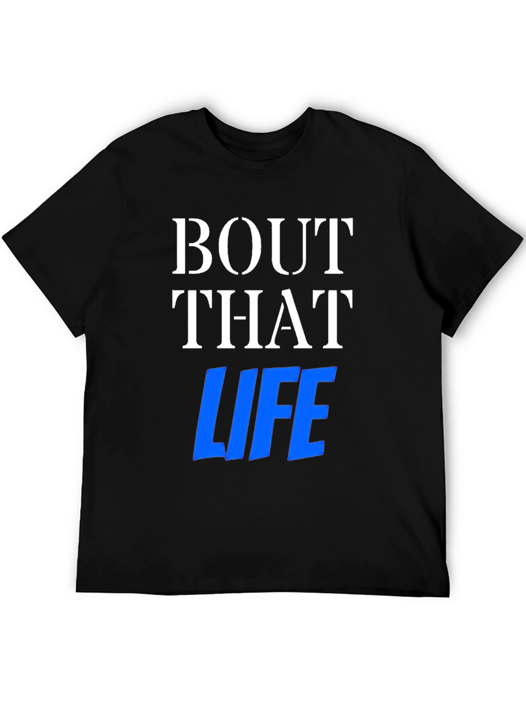 Bout That Life Graphic Tee