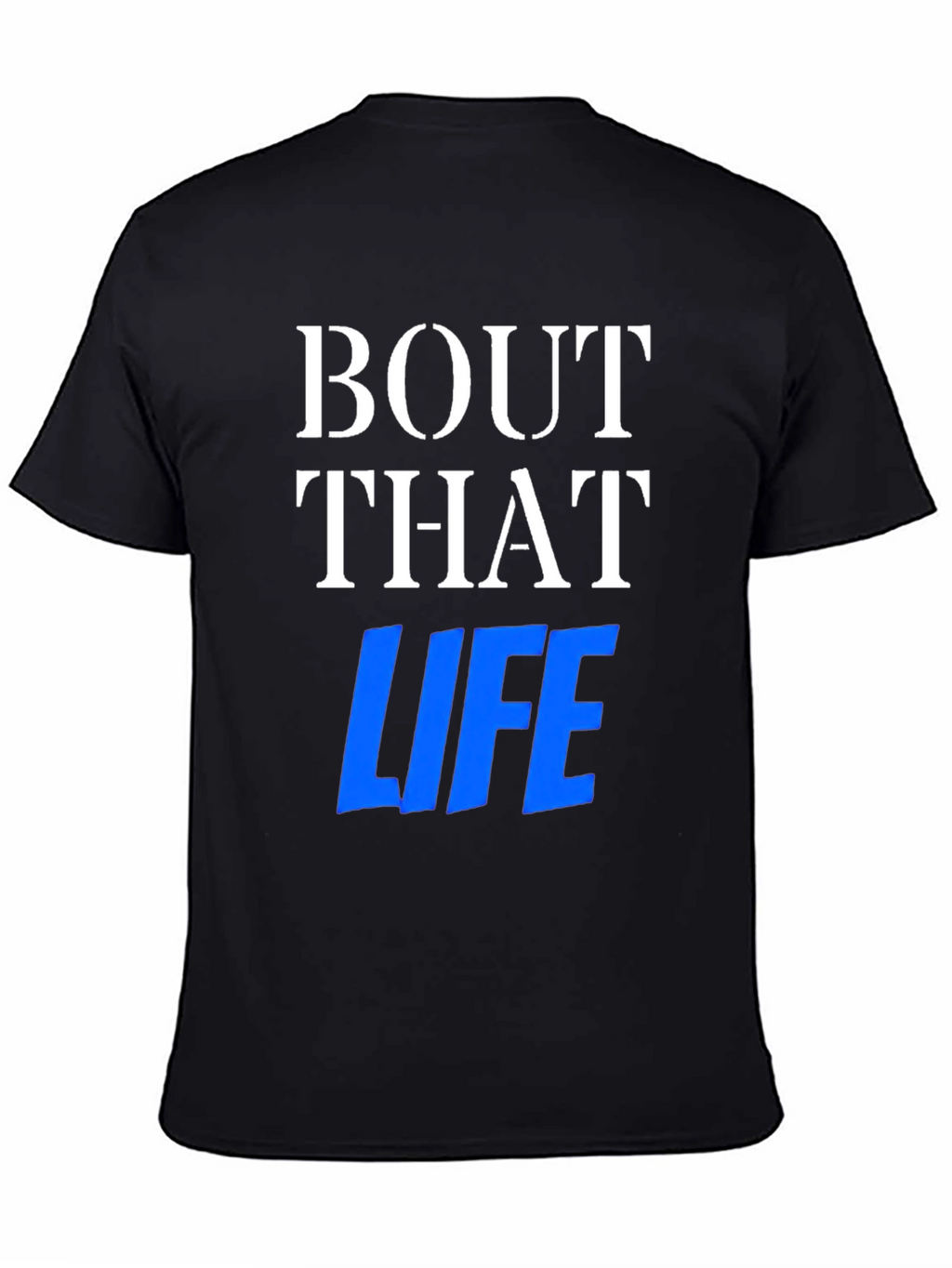 Bout That Life Graphic Tee