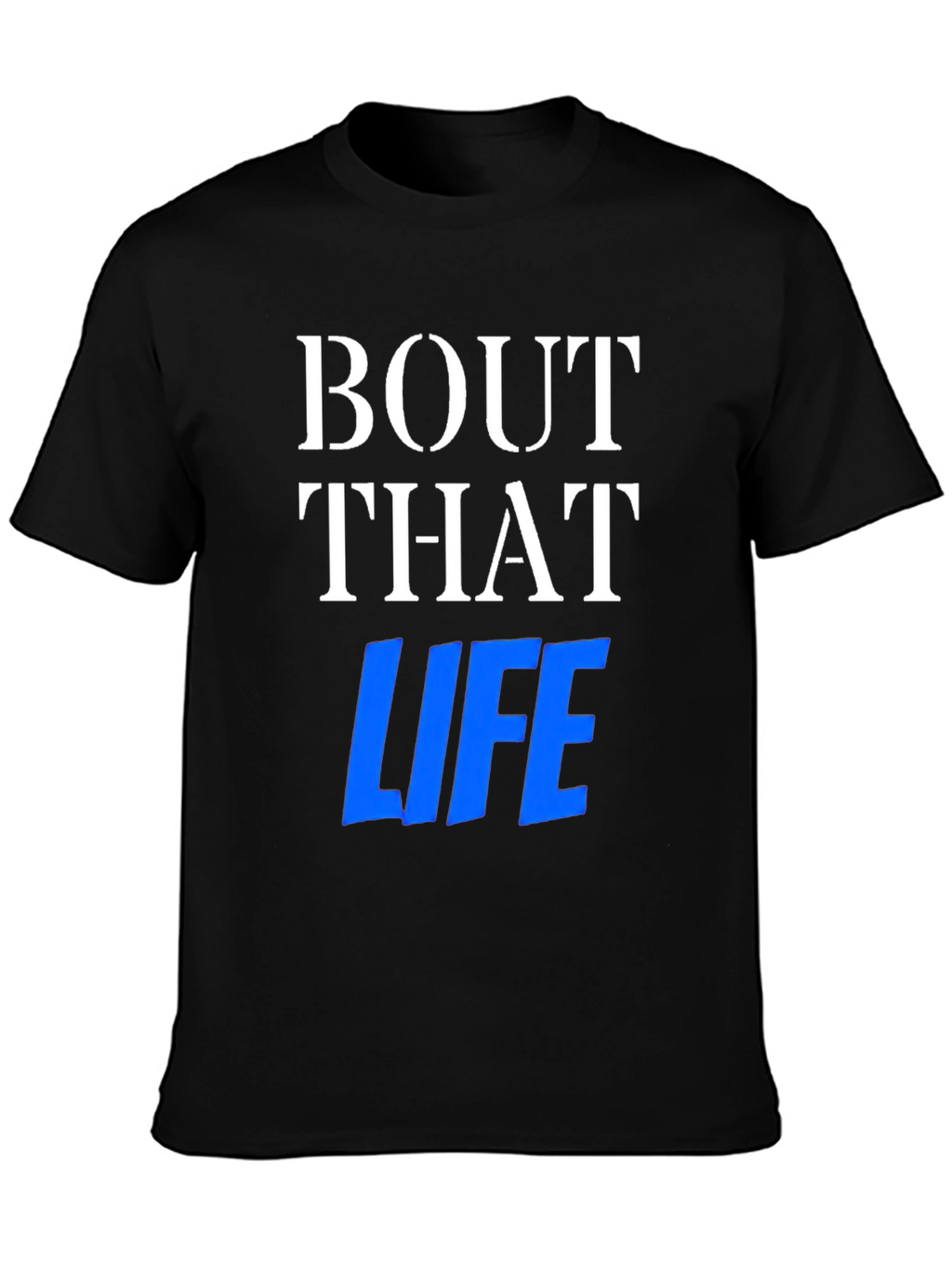 Bout That Life Graphic Tee