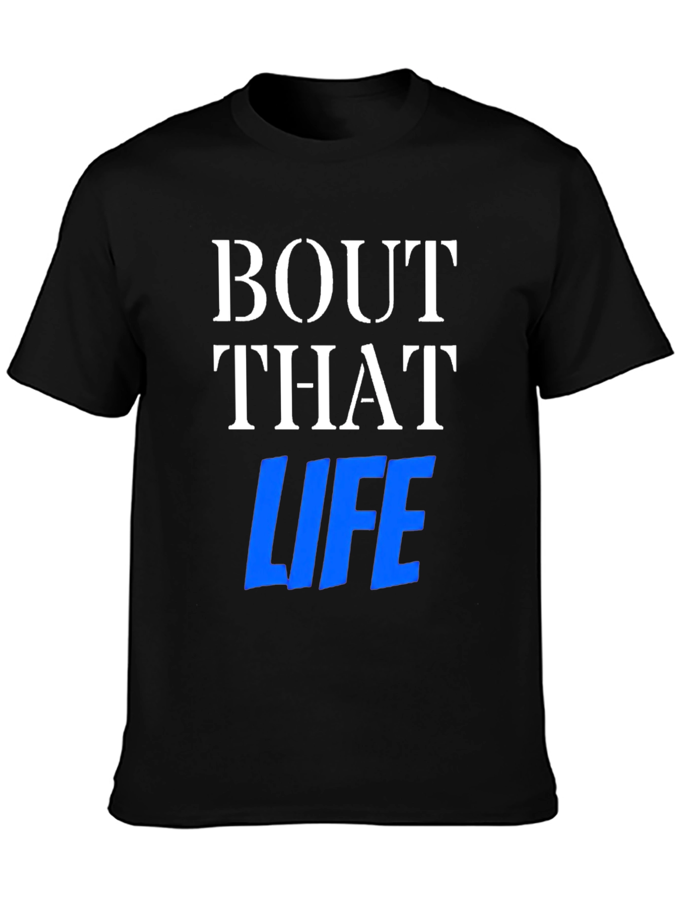 Bout That Life Graphic Tee