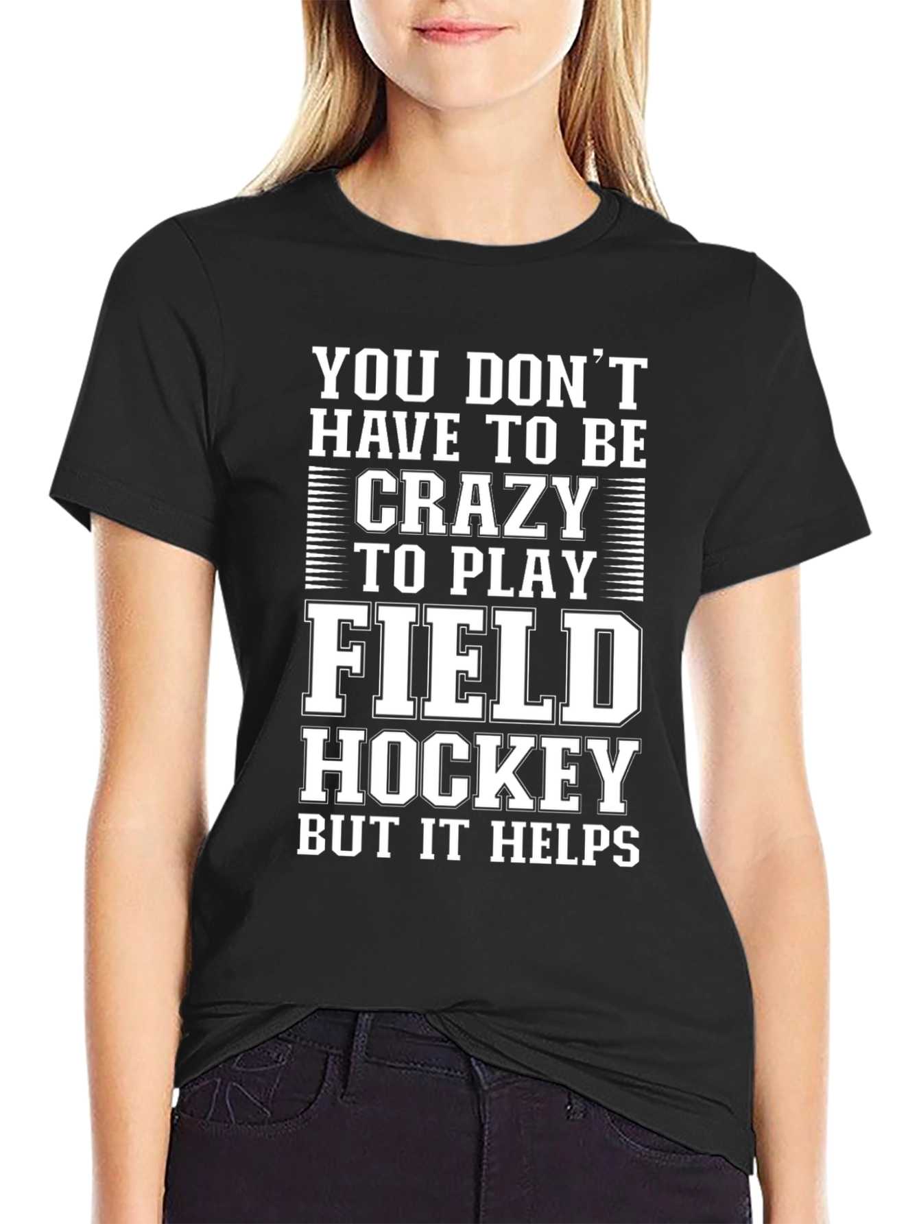 Funny Field Hockey T-Shirt - Crazy Helps!