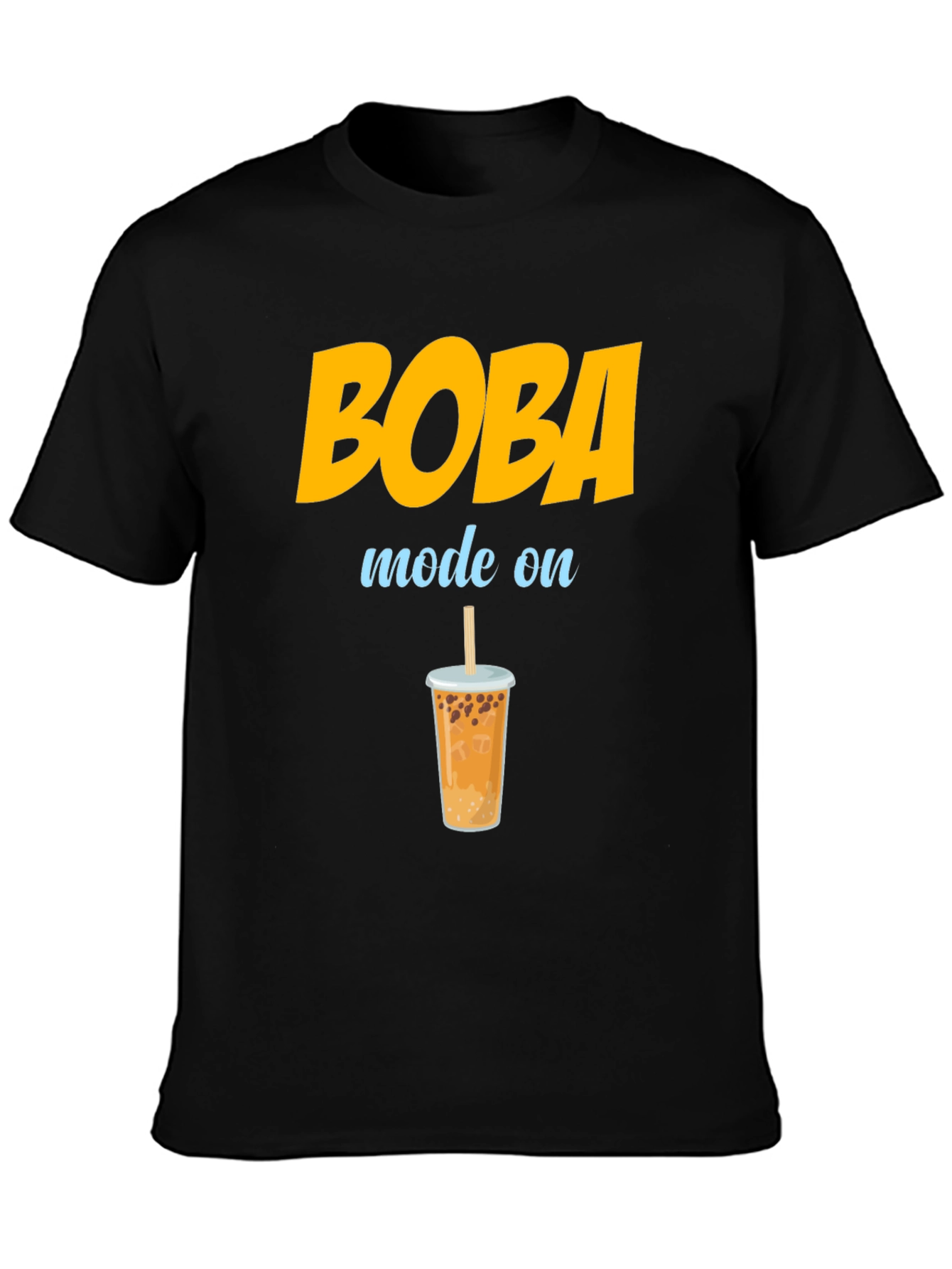Boba Mode On T-Shirt