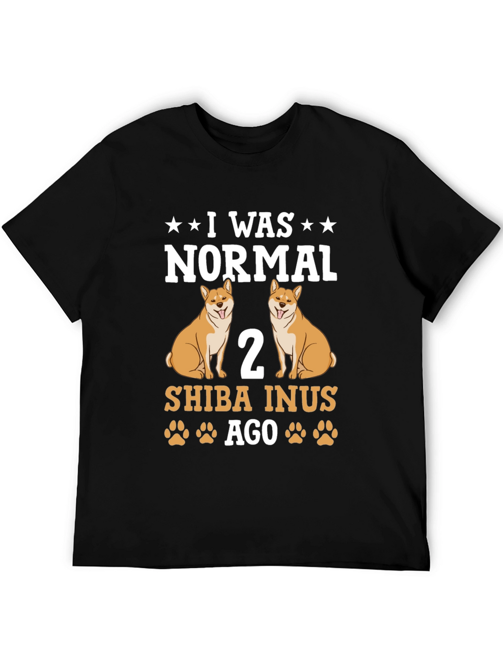 I Was Normal 2 Shiba Inus Ago T-Shirt