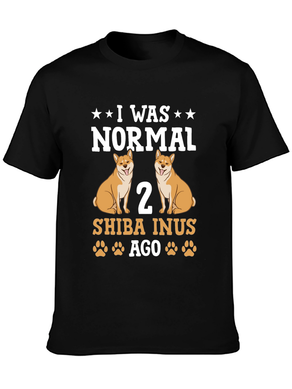 I Was Normal 2 Shiba Inus Ago T-Shirt