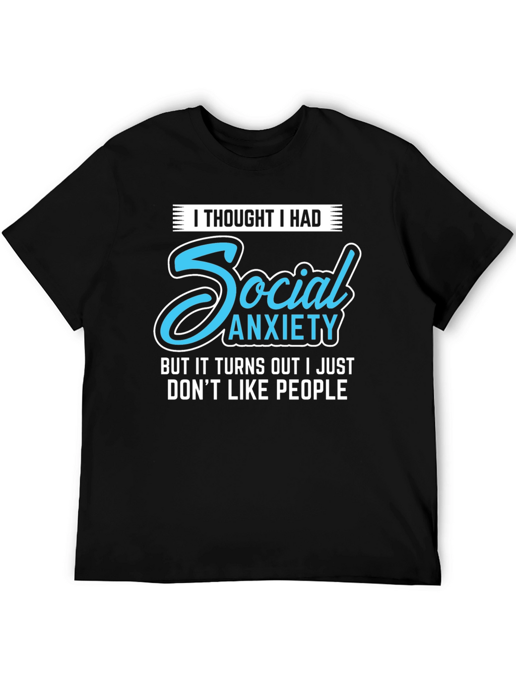 Social Anxiety Slogan Graphic Tee
