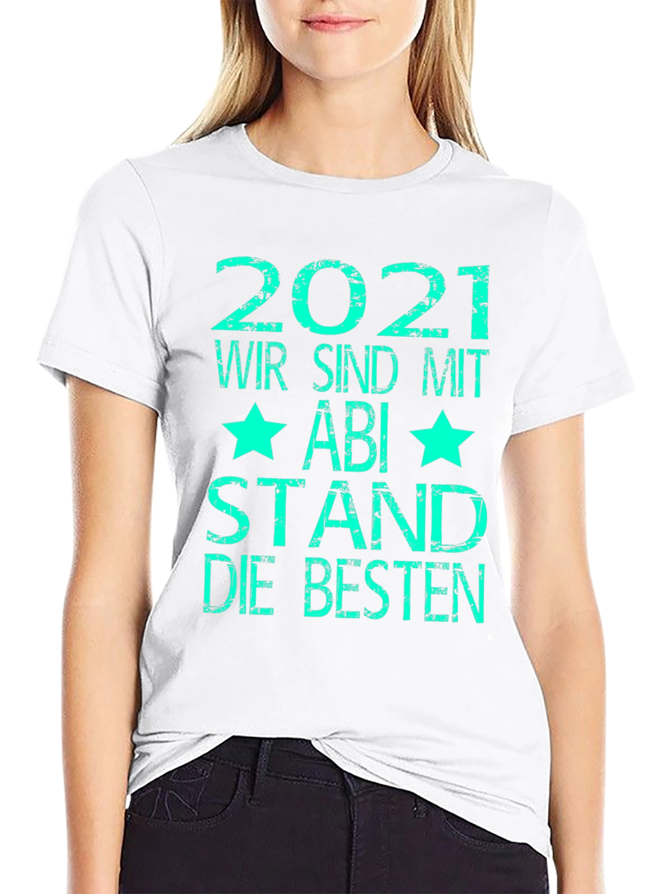 Graduation 2021 T-Shirt - Abi Stand Die Besten Tee