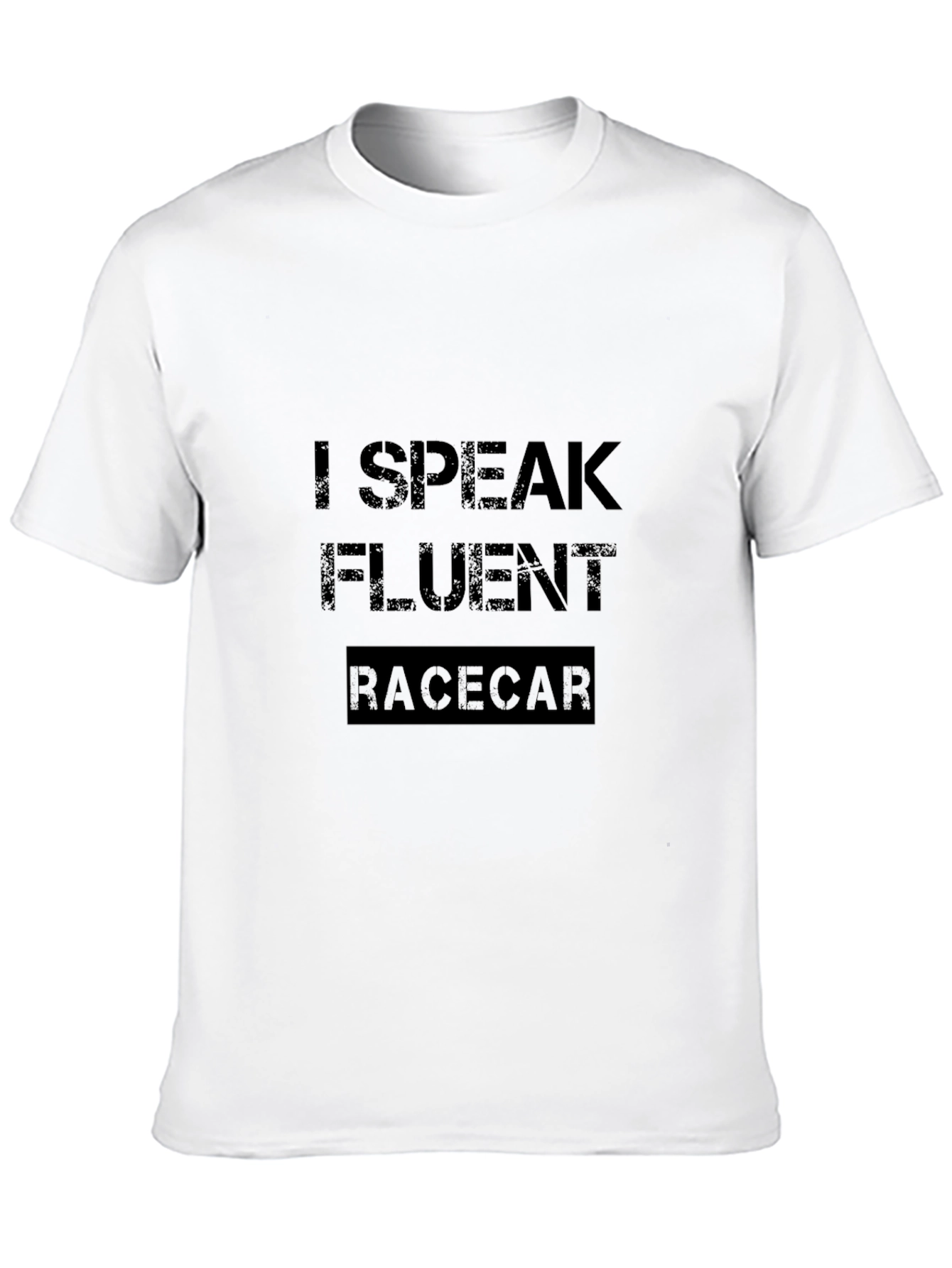 I Speak Fluent Racecar T-Shirt