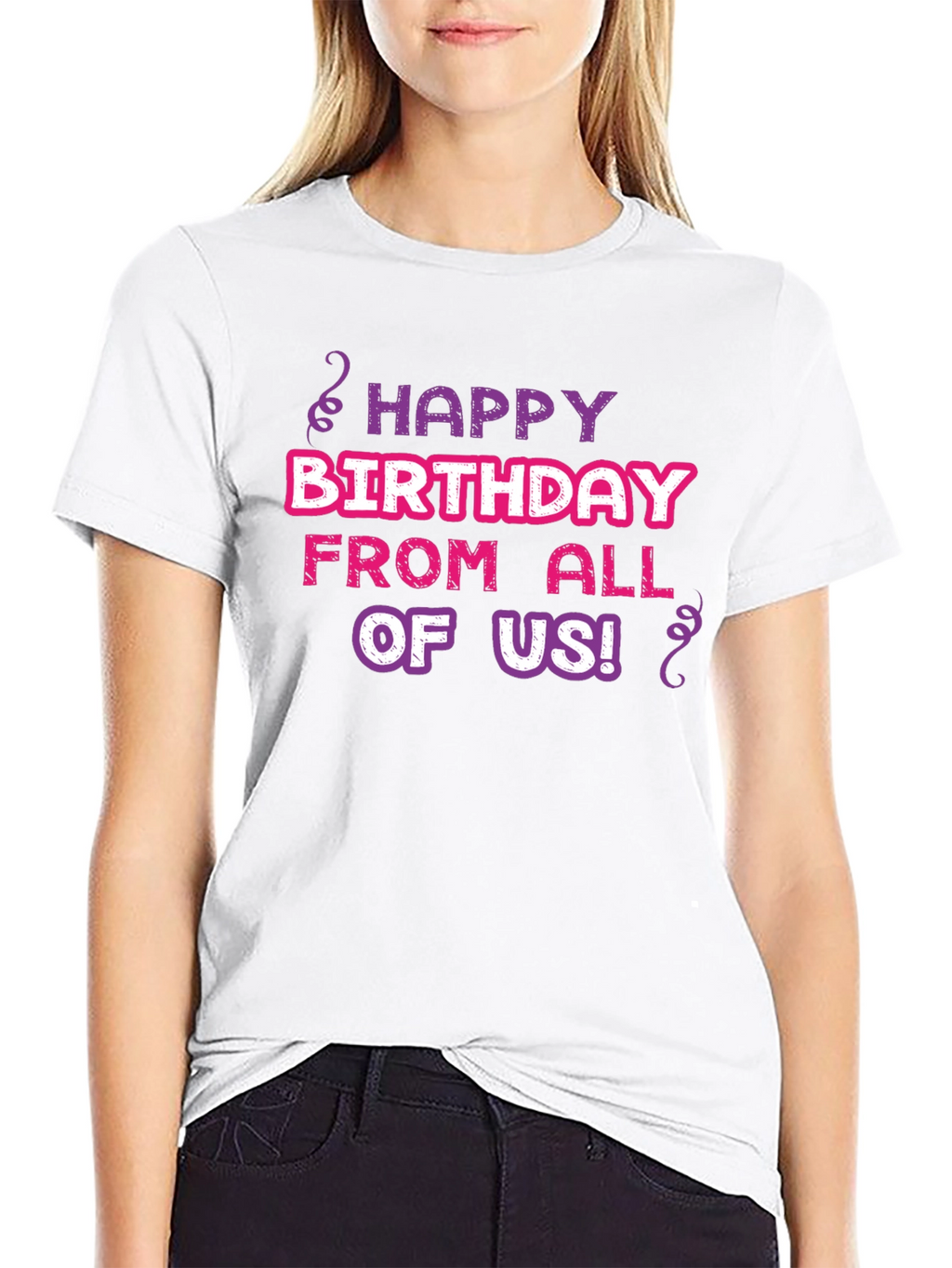 Happy Birthday T-Shirt - From All of Us!
