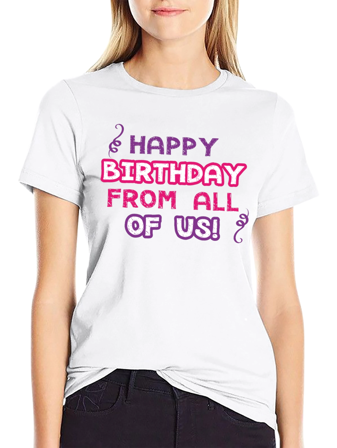Happy Birthday T-Shirt - From All of Us!