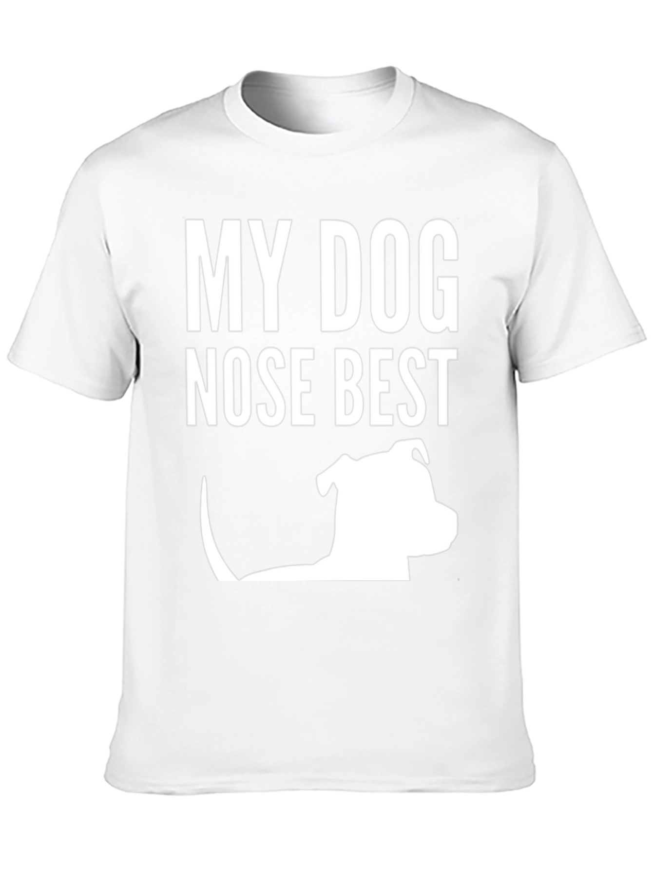 My Dog Nose Best T-Shirt