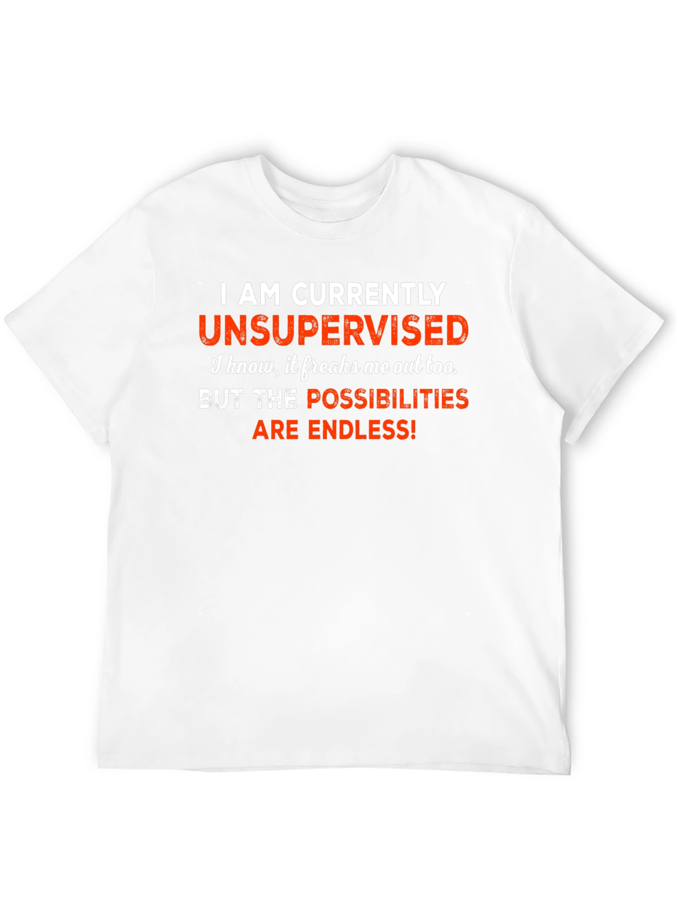 Unsupervised Funny Graphic Tee