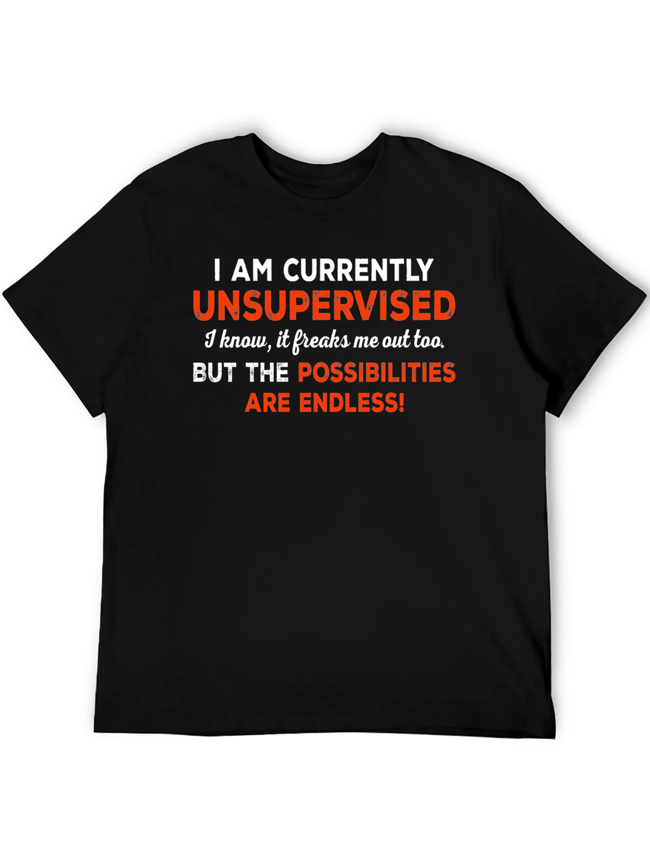Unsupervised Funny Graphic Tee