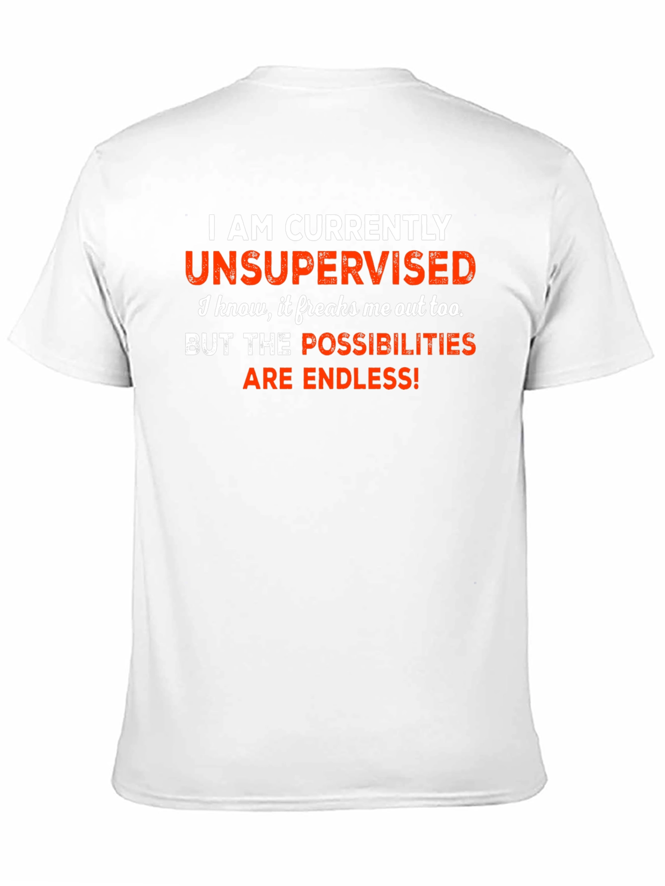 Unsupervised Funny Graphic Tee