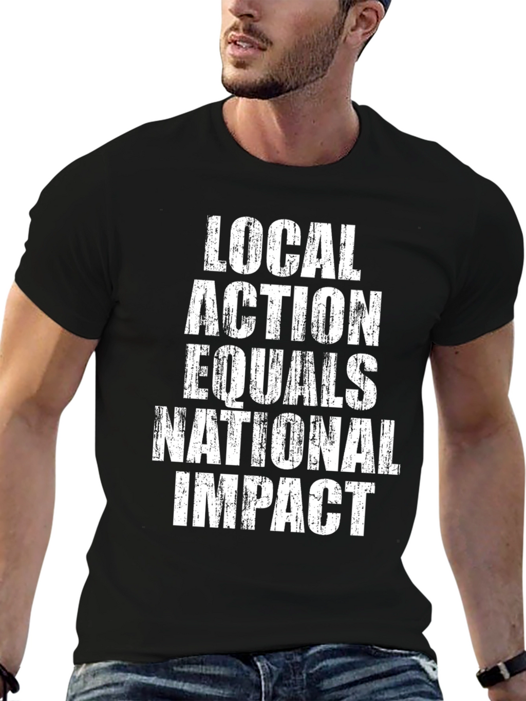 Local Action Equals National Impact T-Shirt