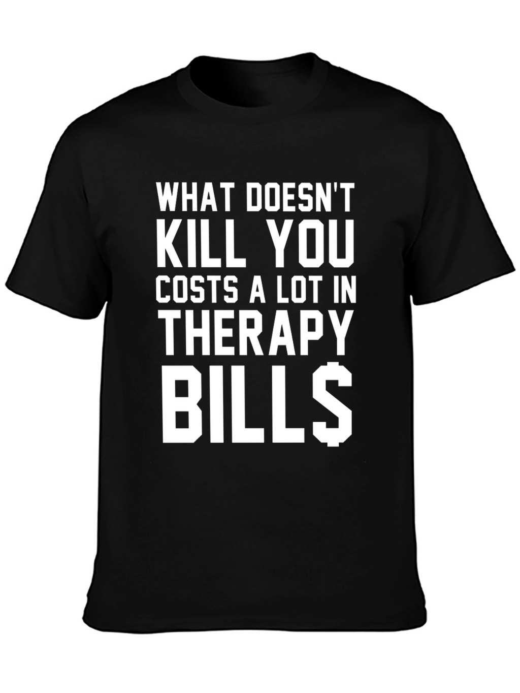 Therapy Bills T-Shirt - Funny Graphic Tee