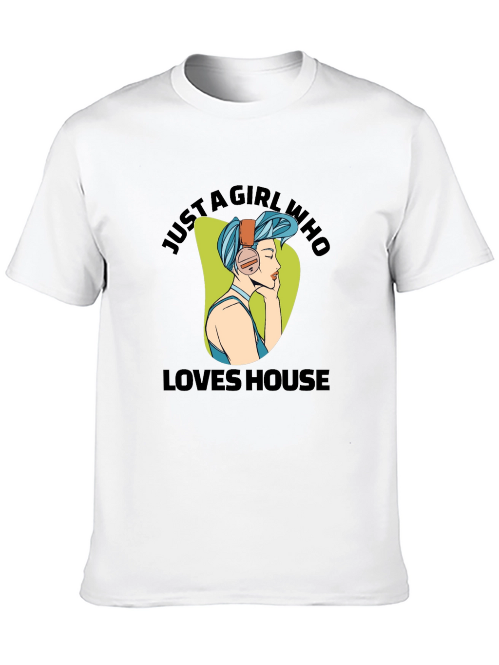 Just A Girl Who Loves House Music T-Shirt