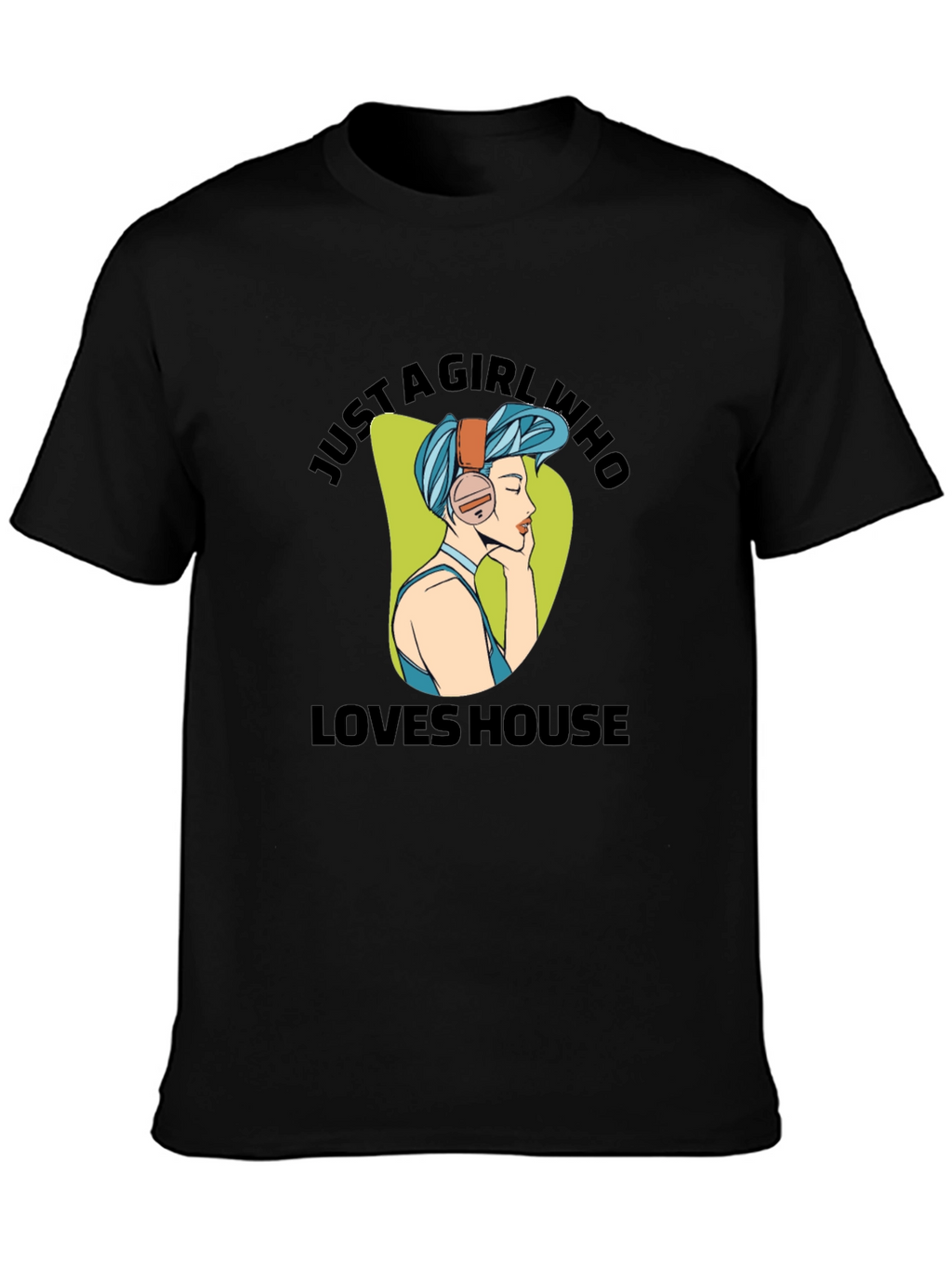 Just A Girl Who Loves House Music T-Shirt