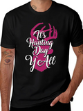 Its Hunting Day YAll Graphic Tee
